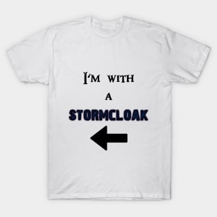 I'm with a Stormcloak T-Shirt